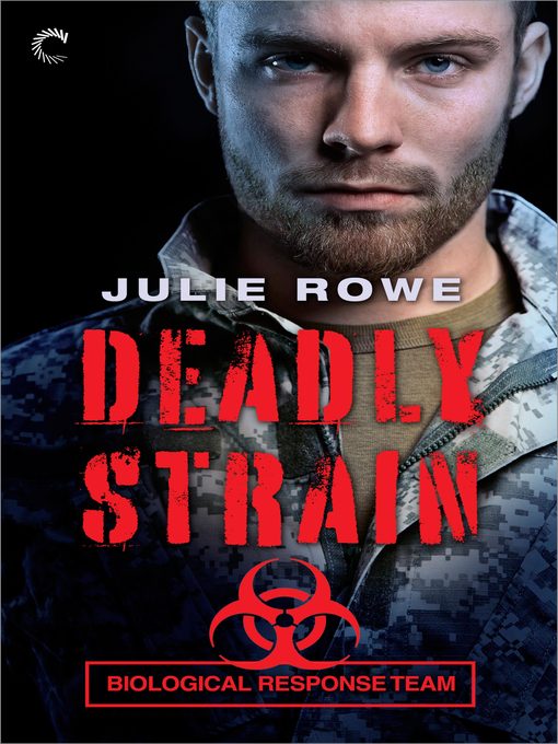 Title details for Deadly Strain by Julie Rowe - Available